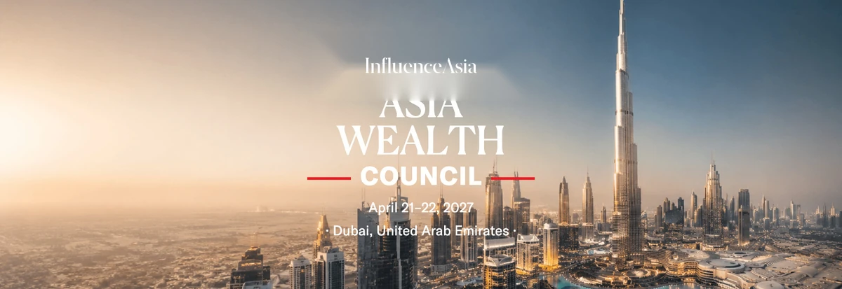 InfluenceAsia Asia Wealth Council — Dubai, United Arab Emirates — April 21–22, 2027