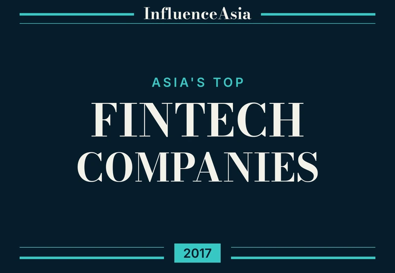 InfluenceAsia 50: Asia's Top Fintech Companies 2017 banner
