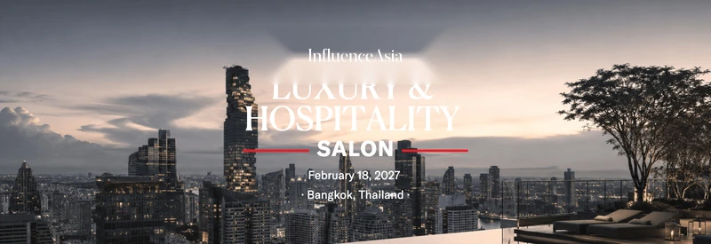 InfluenceAsia Luxury & Hospitality Salon — Bangkok, Thailand — February 18, 2027
