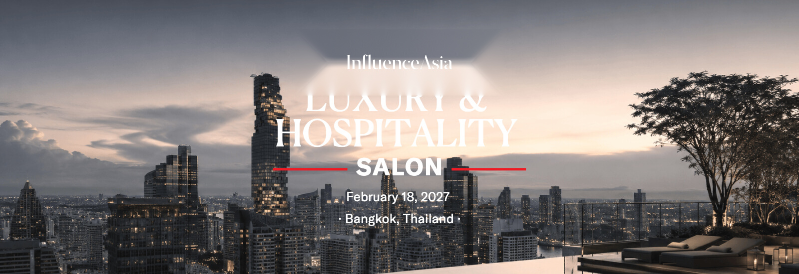 InfluenceAsia Luxury & Hospitality Salon — Bangkok, Thailand — February 18, 2027