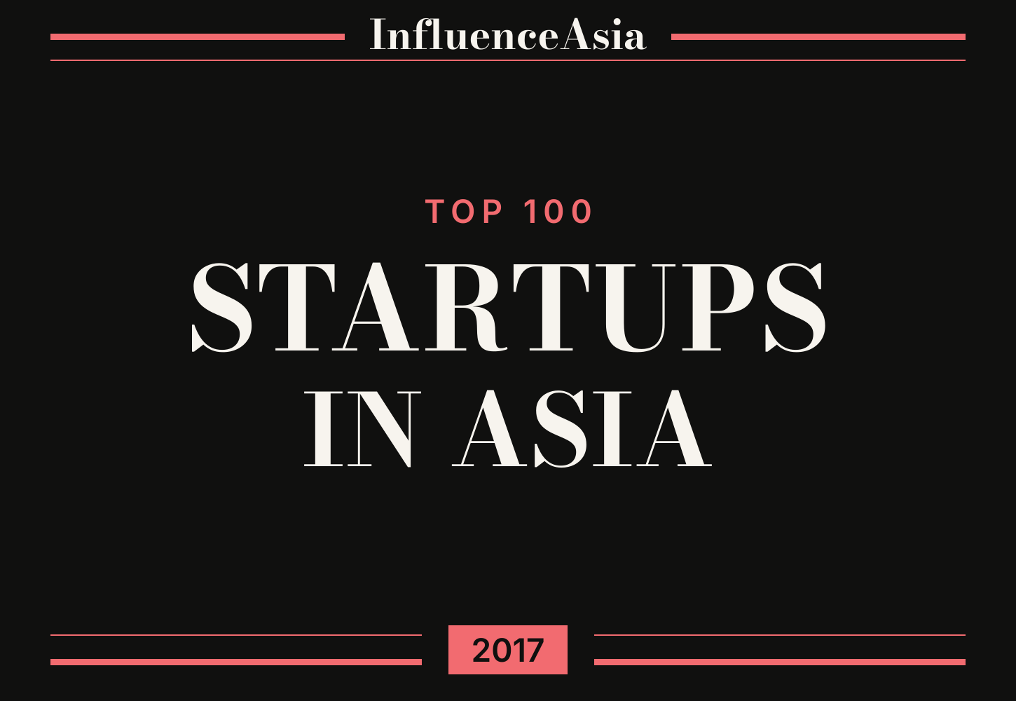 InfluenceAsia Top 100 Startups In Asia 2017 banner